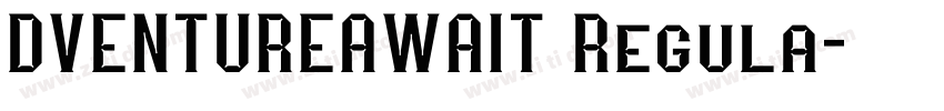 DVENTUREAWAIT Regula字体转换